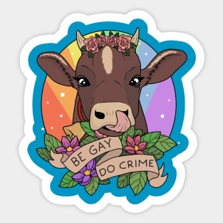 Be Gay Do Crime Sticker